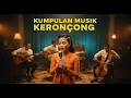 Download Lagu Keroncong Syahdu Indonesia | Irama Lawas yang Membawa Rindu