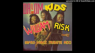 william risk dalom a afro vibez tribute mix 