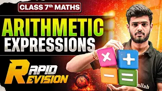 Arithmetic Expressions Maths Class 7 Rapid Revision Complete Chapter