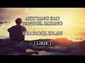 Download Lagu AKU YANG KAU PANGGIL SAYANG | KHAIROOL IDLAN | LIRIK