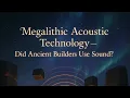 Download Lagu Megalithische akoestische technologie — maakten oude bouwers gebruik van geluid?