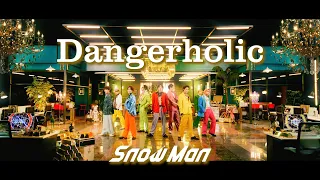 Snow Man Dangerholic Music Video YouTube Ver 