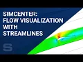 Simcenter 3D Flow Visualization with Streamlines