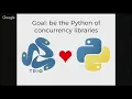 Nathaniel J Smith - Python Concurrency for Mere Mortals