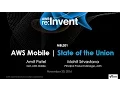 AWS re Invent 2016 AWS Mobile State of the Union - Serverless New User Auth and More MBL201