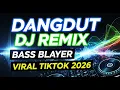 Lagu Dangdut remix terbaik sepanjang waktu viral tiktok