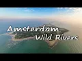 Wild Rivers - Amsterdam  Lyrics