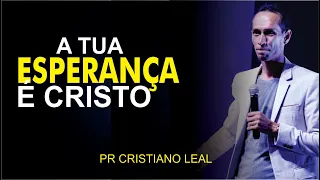 A TUA ESPERANÇA É CRISTO