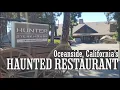 HAUNTED Restaurant Oceanside California Hunter Steakhouse Paranormal Ghost Cemetery