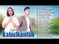 Download Lagu Vicky Salamor Ft Putri Siagian - Kabullkanlah ( Album Rohani Terbaru 2024 Bikin Hati Tenang \u0026 Adem )