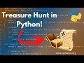 Treasure Hunt Game in Python - Python Project Ideas