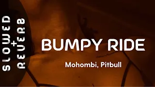 Mohombi Pitbull Bumpy Ride S L O W E D R E V E R B I Wanna Boom Bang Bang With Your Body O  Mohombi Pitbull Bumpy Ride S L O W E D R E V E R B I Wanna Boom Bang Bang With Your Body O