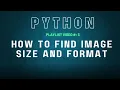 Python tutorial How to Check Image Size and Format in Python