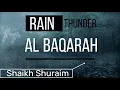 Download Lagu Surah Al-Baqarah |Sheikh Saud Shuraim |Quran Recitation with Rain \u0026 Thunder Sounds.