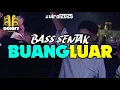Download Lagu × BUANG LUAR | BASS SENTAK 🔥🌴 Viral Tik Tok DONNY EXCOTIC 2025