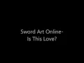 Sword Art Online - Is this Love? Arrangement for Violin and Piano