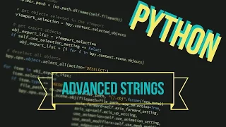 Python Ep 6 Advanced Strings