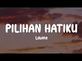 Download Lagu Lavina - Pilihan hatiku (lyrics)