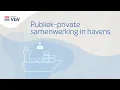 Publiek-private samenwerking in havens I Stichting VbV