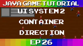 Java Game Tutorial Ep 26 - UI System Container Direction