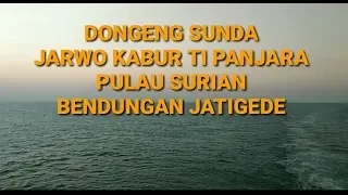 Download DI AJAR NGADONGENG SUNDA | mang jaya | JARWO KABUR TI PENJARA PULAU SURIAN JATIGEDE | kisah Fiksi MP3