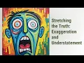 The Art of Stretching the Truth Understanding Exaggeration and Understatement in English Humor