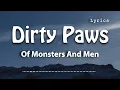 Of Monsters And Men - Dirty Paws (Lyric Video)