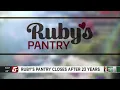 Ruby s Pantry locations suddenly close due to financial struggles