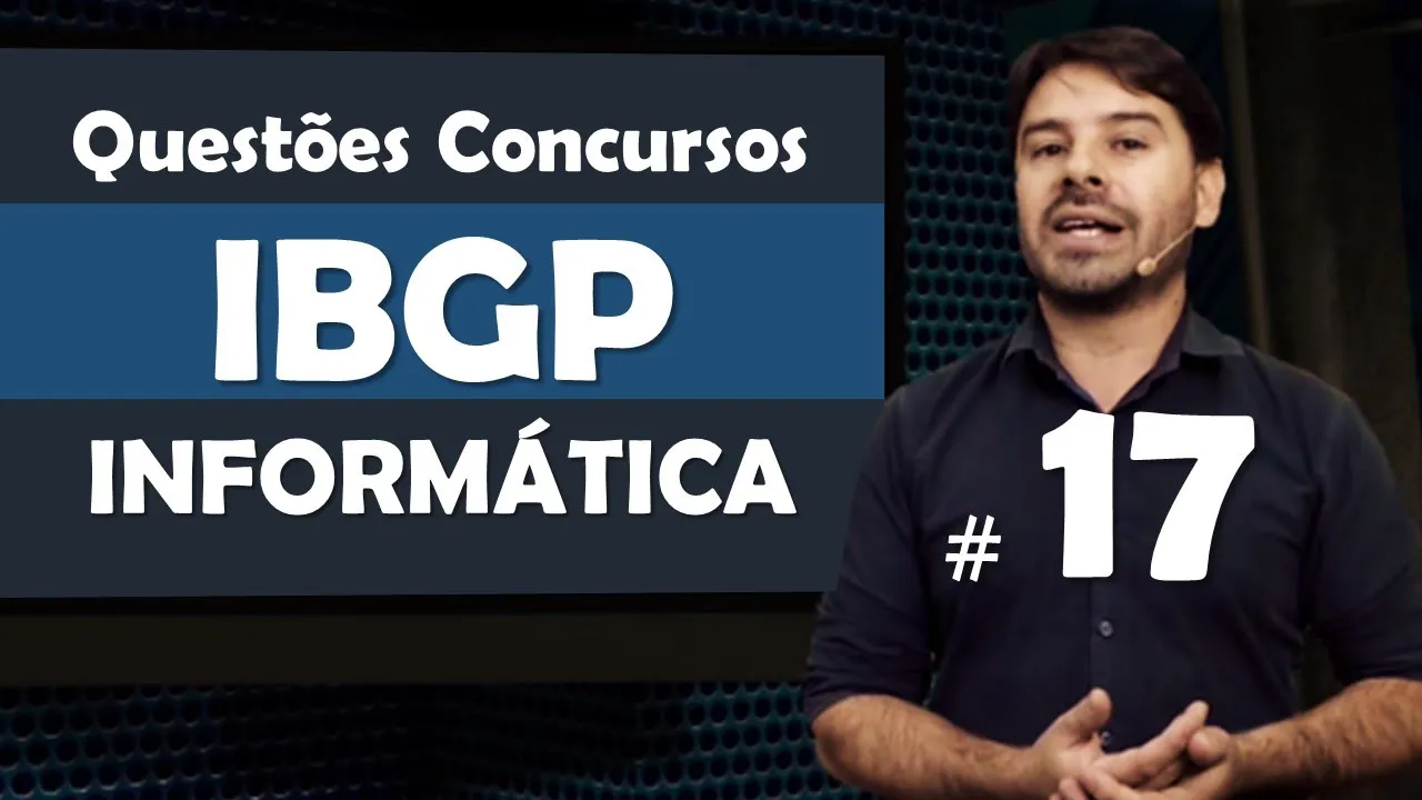 IBGP Questões de Informática para Concursos - Questão 17