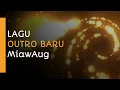 Download Lagu Lagu Outro Baru MiawAug 2021