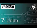 7 Udon - Create Your First VRChat World