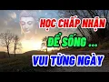Download Lagu Học Cách Bình Thản Để Sống Vui Từng Ngày -  Suy Ngẫm Sự Đời - Chánh Pháp Tuệ Giác