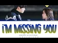 Download Lagu SUNJAE (선재) - 'I'M MISSING YOU (True Beauty OST Part 4)' (Eng/Rom/Han/가사)