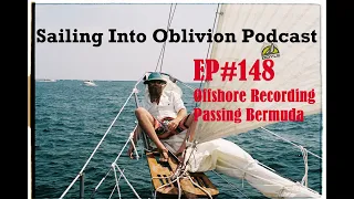 EP#148 Offshore Recording, Passing Bermuda