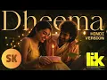 Dheema Song HINDI VERSION | Love Insurance Kompany | Pradeep Ranganathan | Anirudh | Vignesh Shivan
