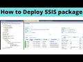 53 SSIS Package deployment step by step Deploy SSIS package Deploy SSIS project to ssis catalog