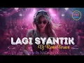Lagu DJ Remix 🎧 LAGI SYANTIK - SITI BADRIAH [2018] Cover by Nada Al DJ | #fypシ #tiktokvideo #tiktokviral