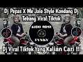 Download Lagu DJ PEPAS X ME JALO STYLE KONDANG BY DJ TEBANG VIRAL TIKTOK