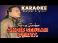 Download Lagu AKHIR SEBUAH CERITA_IMRON SADEWO MONETA (karaoke)
