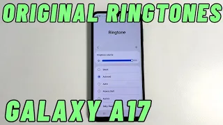 Samsung Galaxy A17 ORIGINAL RINGTONES 
