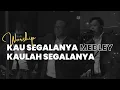 Lagu Kau Segalanya (Fountain Worship) / Kaulah Segalanya (JPCC Worship) | GBI Fatmawati 25