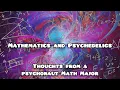 A Mathematical Perspective on the Psychedelic Experience
