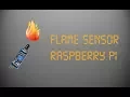 Flame Sensor Raspberry Pi