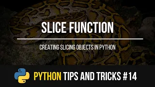 Slice Function - Python Tips and Tricks