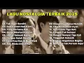 Download Lagu Lagu Nostalgia Terbaik 2025 – Kumpulan Hits Kenangan Sepanjang Masa
