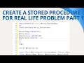 73 Create a stored procedure for real life problem part 1 in sql server