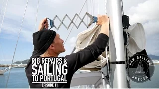Rig repairs & Sailing to Portugal – Ep. 11 RAN Sailing