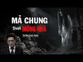 Lagu Truyện Ma Nguyễn Ngọc Ngạn | Mả Chung Dưới Móng Nhà | Truyen co that 2025