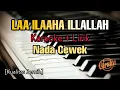 Karaoke LA ILAHAILALLAH No Vocal + Lirik