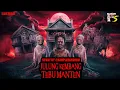 Download Lagu KISAH MISTERI - JULUNG KEMBANG - TUMBAL TEBU MANTEN - THREAD HORROR - @SIMPLEDANSIM123